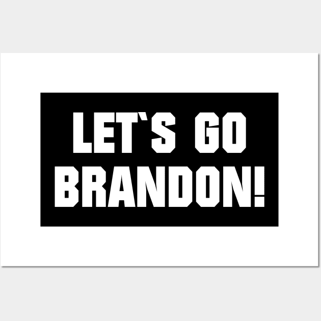 LET`S GO BRANDON Wall Art by shirts.for.passions